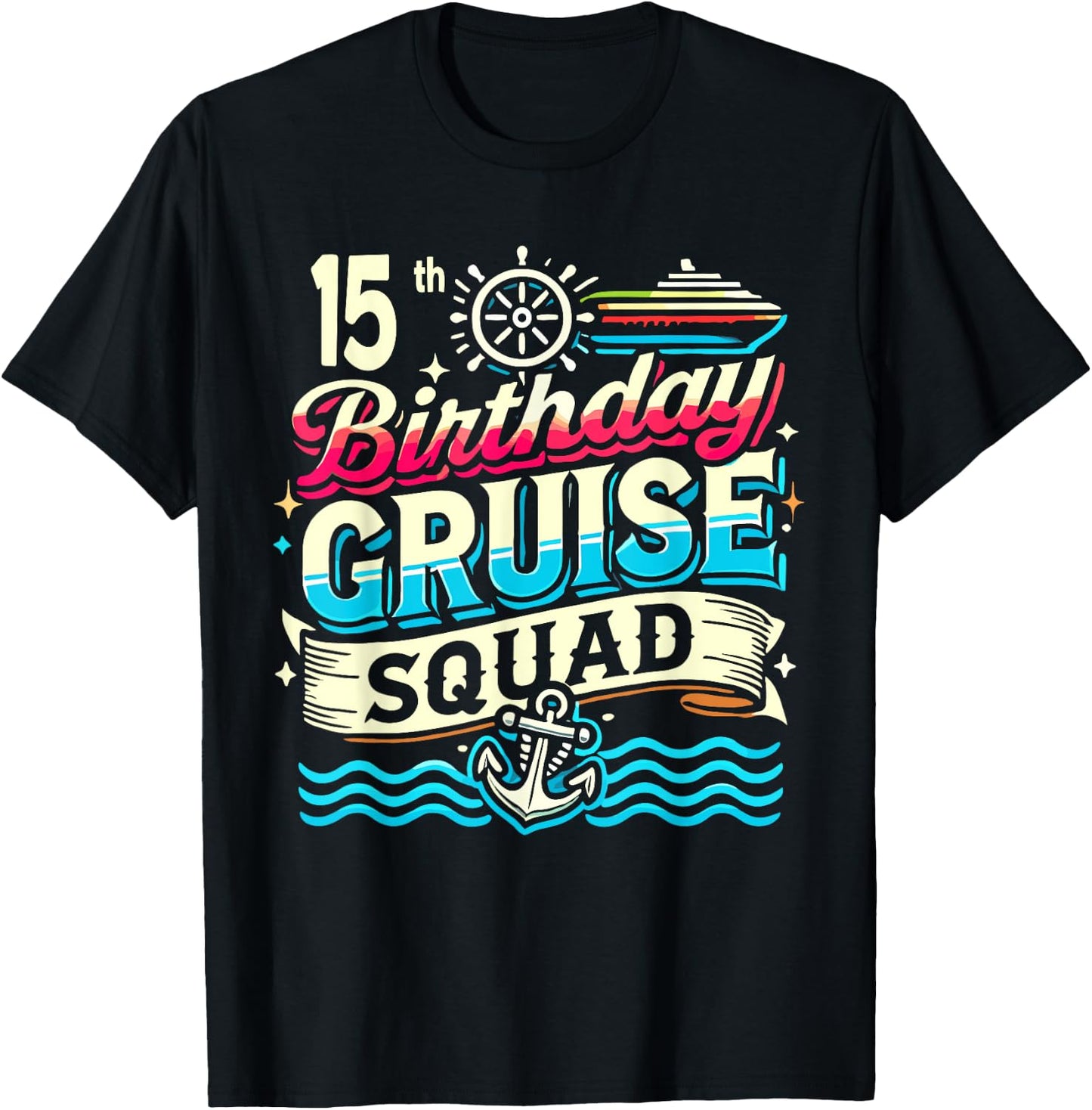15th Birthday Cruise Squad, Family Cruise 2024 T-Shirt - T-Shirt | Black