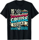 15th Birthday Cruise Squad, Family Cruise 2024 T-Shirt - T-Shirt | Black