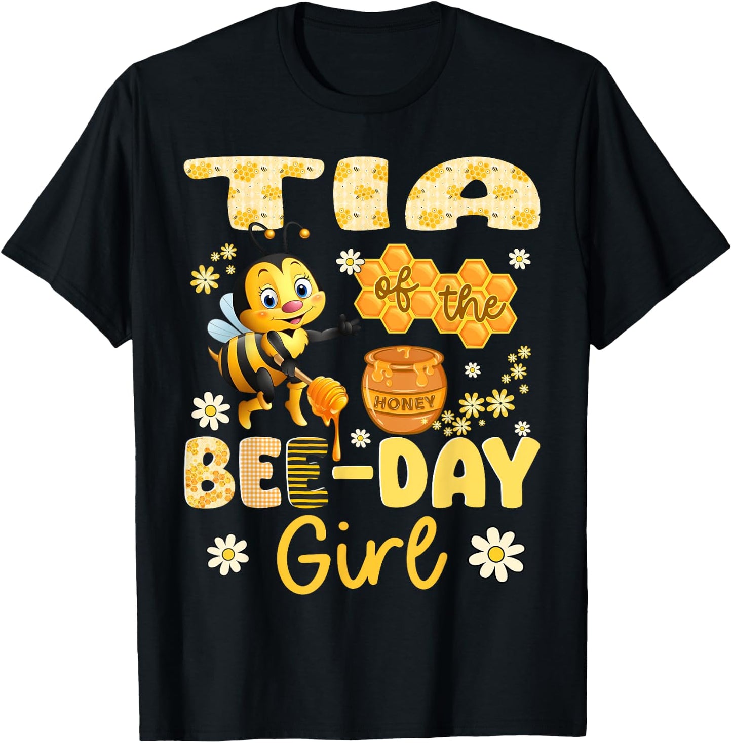 Tia Of The Bee-Day Girl Funny Bee Birthday Party T-Shirt - T-Shirt | Black