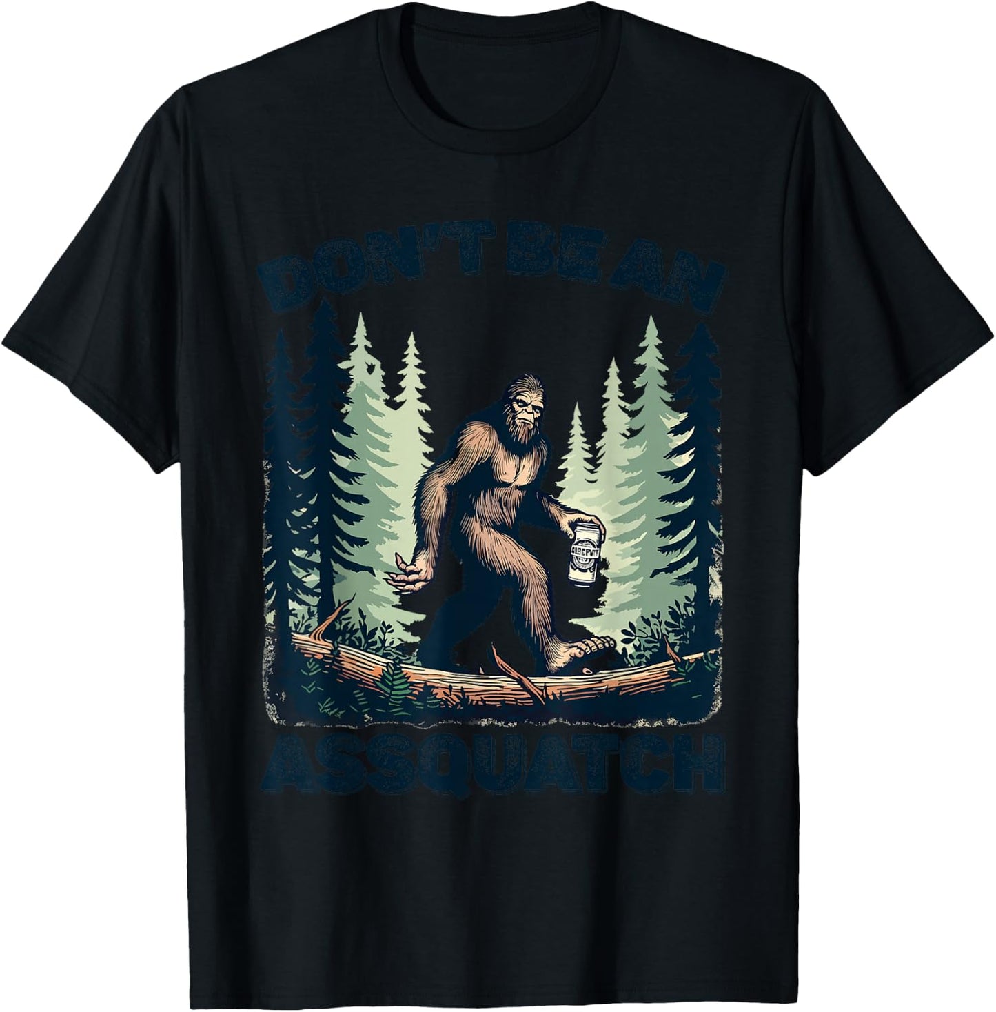 Don't Be An Asguatch Funny Sasquatch T-Shirt - T-Shirt | Black
