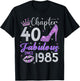 Chapter 40 Fabulous Since 1985 40th Birthday Women Girl T-Shirt - T-Shirt | Black