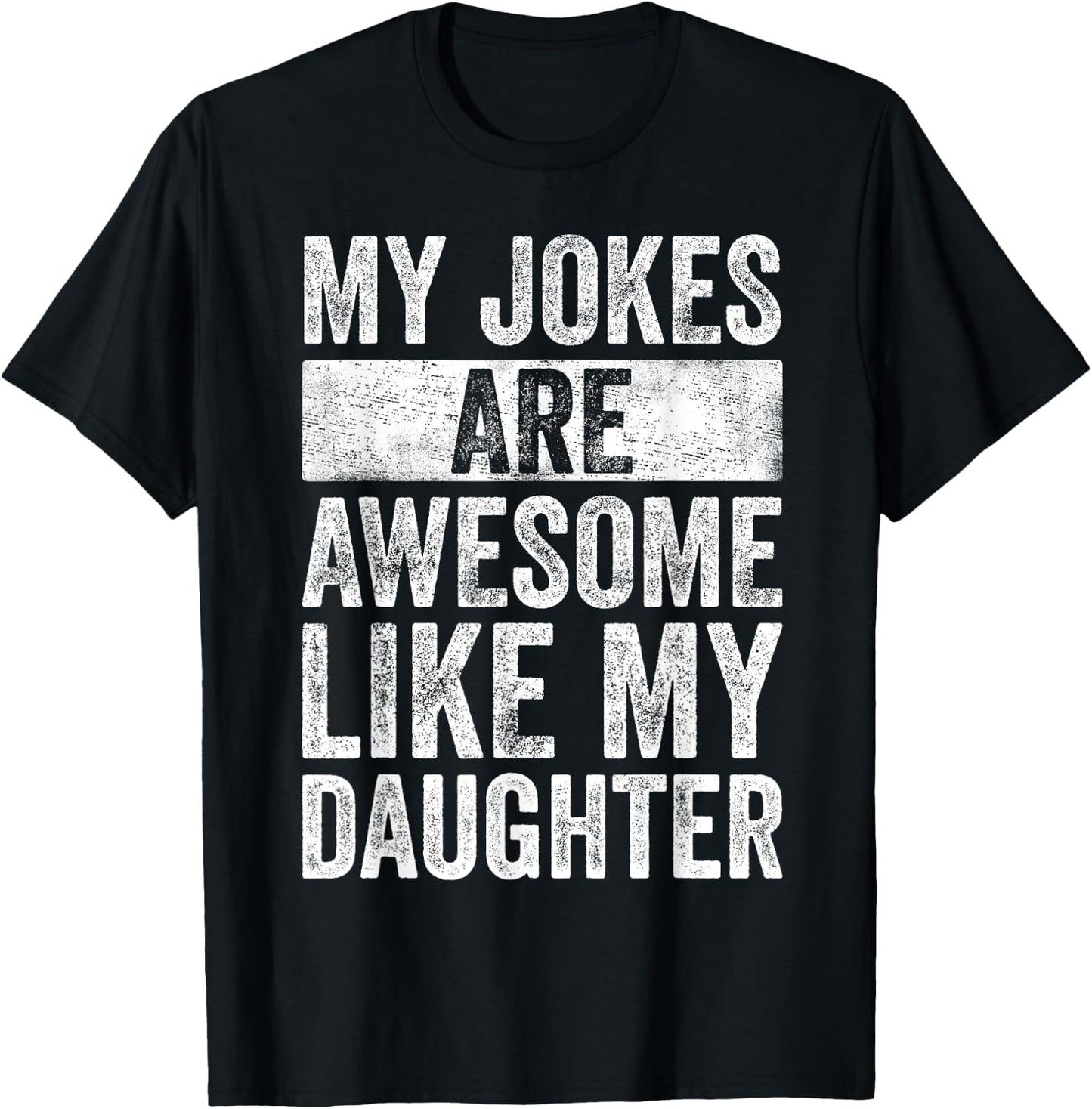 Humor Dad Jokes Awesome Funny Father's Day Gift Daddy T-Shirt - T-Shirt | Black