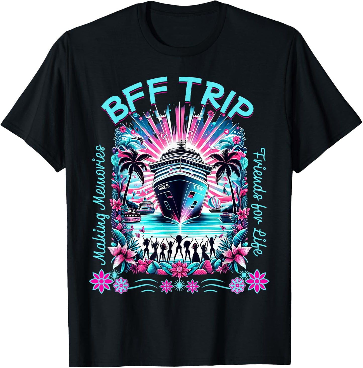 Cute Fun Matching BFF Girls Trip Friends Cruise T-Shirt - T-Shirt | Black