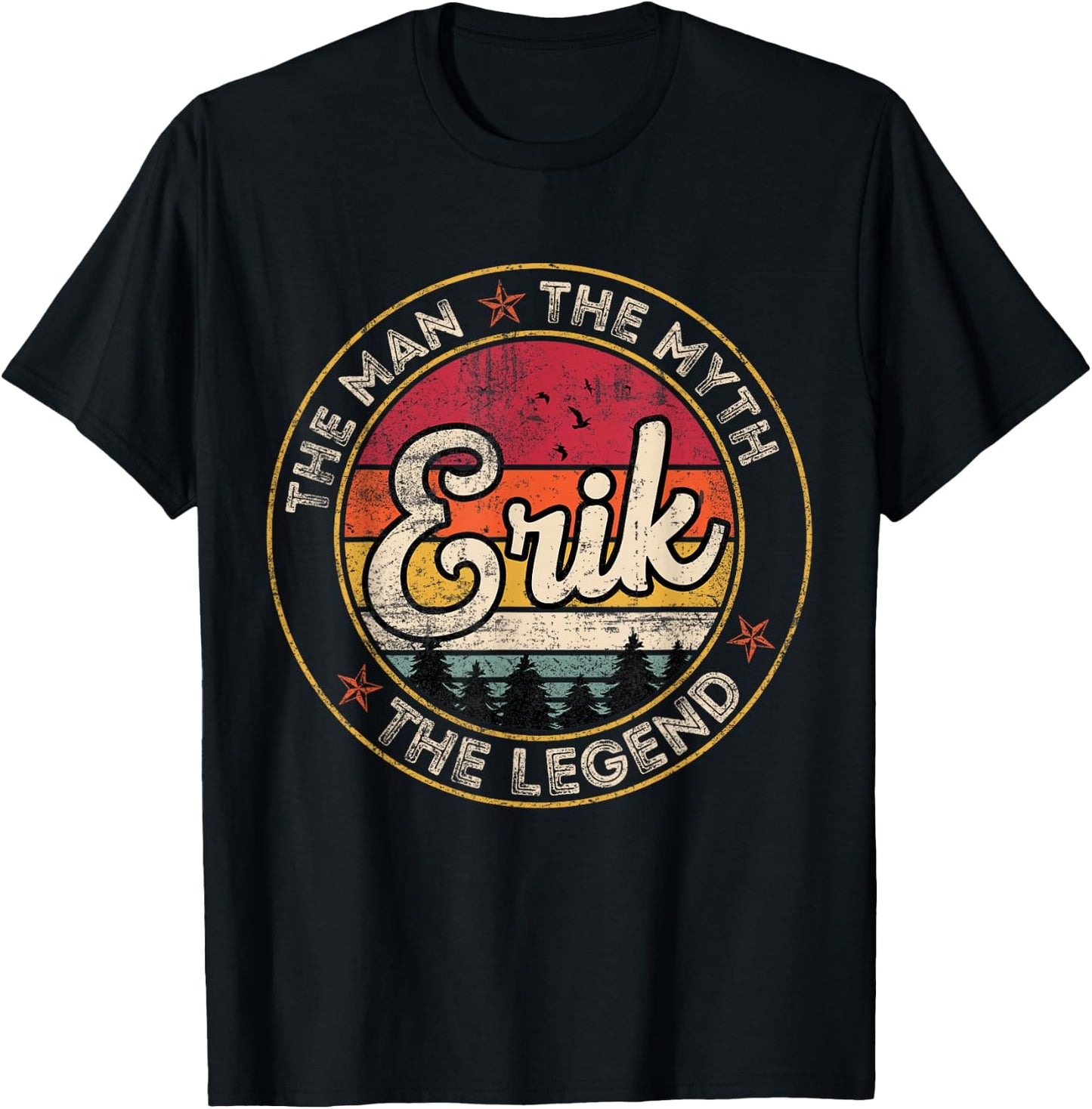 Erik The Man The Myth The Legend Personalized Name T-Shirt - T-Shirt | Black