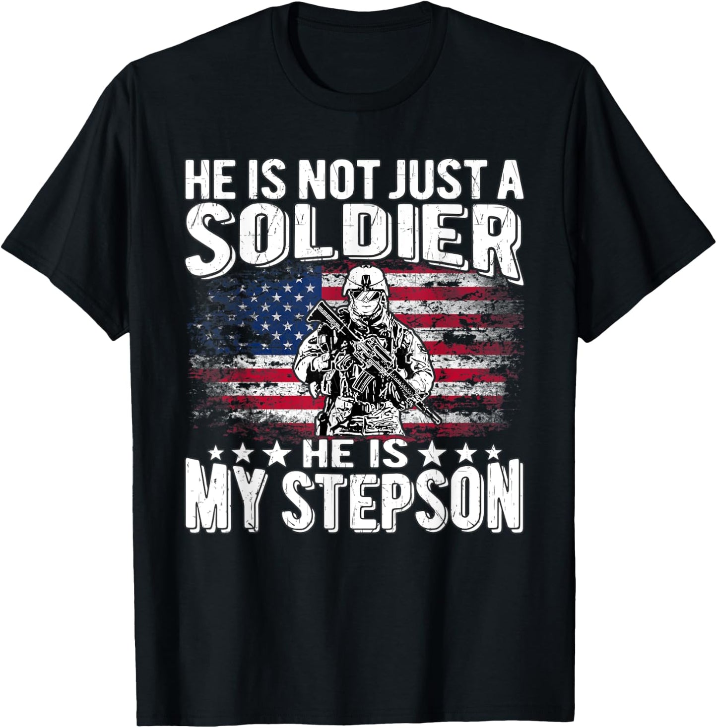 My Stepson Is A Soldier Patriotic Proud Military Stepparent Women Men T-Shirt - T-Shirt | Black