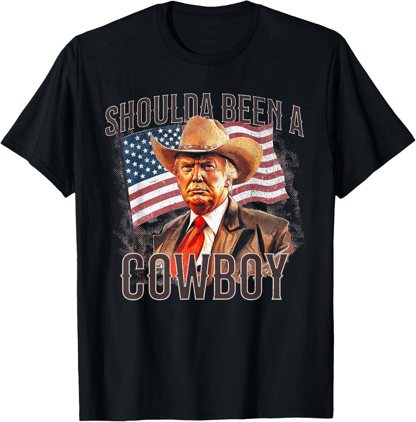 Should Have Been A Cowboy Trump T-Shirt - T-Shirt | Black