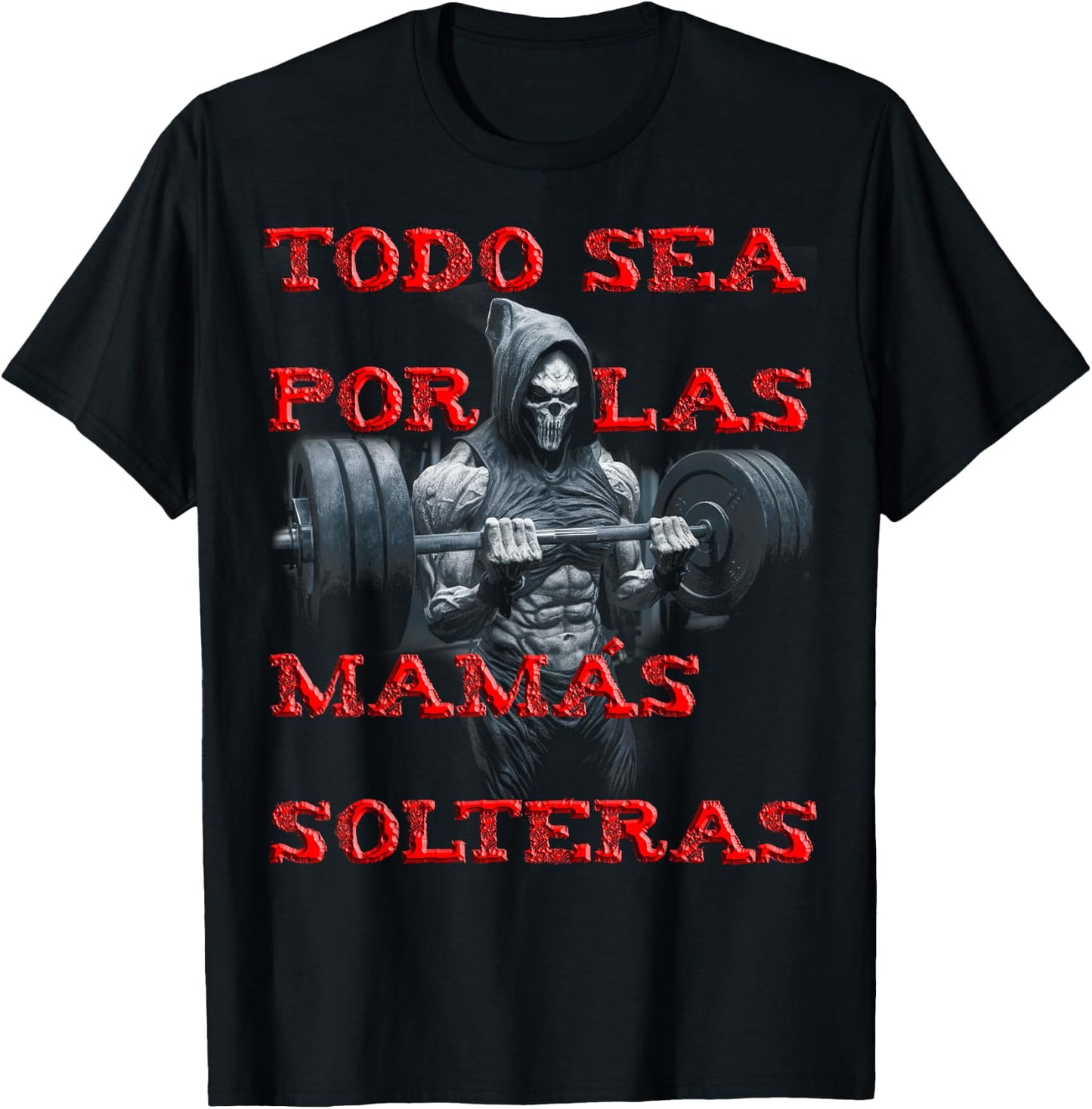 Todo sea por las mamas solteras: calacas chidas gym hombre T-Shirt - T-Shirt | Black