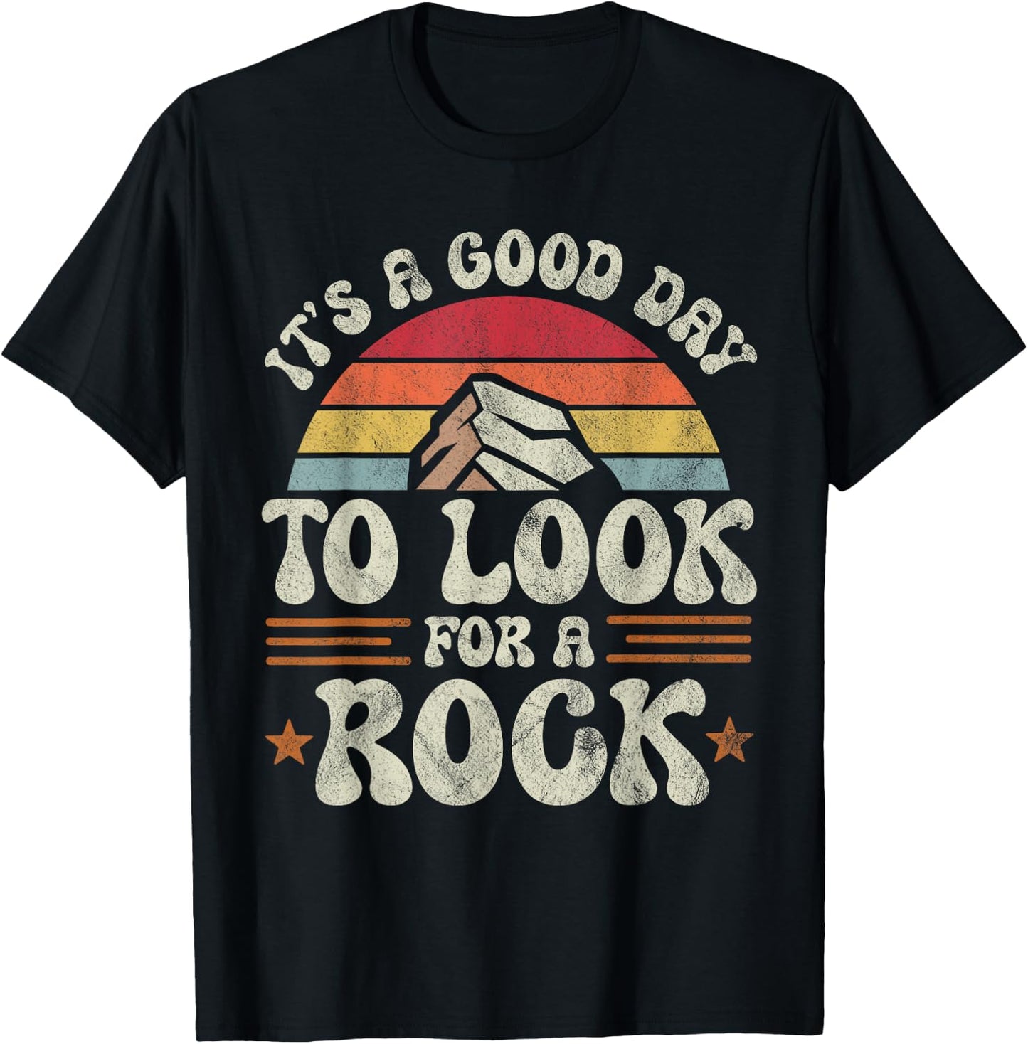 Retro It's a Good Day To Look For a Rock Geologist Funny T-Shirt - T-Shirt | Black