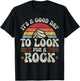 Retro It's a Good Day To Look For a Rock Geologist Funny T-Shirt - T-Shirt | Black
