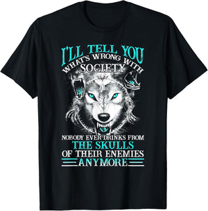 I'll Tell You What's Wrong With Society Funny Wolf T-Shirt - T-Shirt | Black