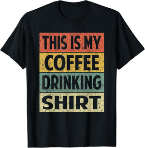 Funny This is My Coffee Drinking Shirt Cute Caffeine Lover T-Shirt - T-Shirt | Black