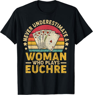 Never Underestimate An Woman Who Plays Euchre Funny Euchre T-Shirt - T-Shirt | Black