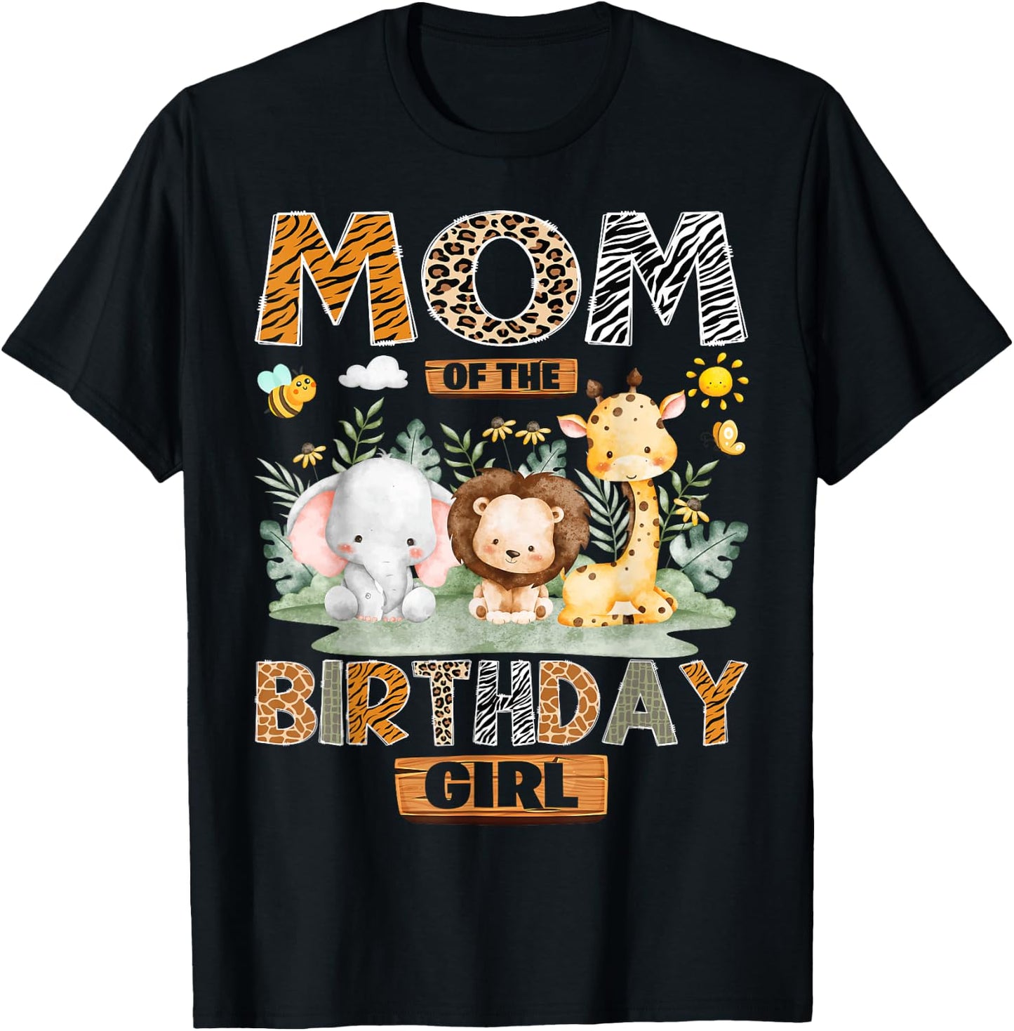 Mom of The Birthday Girl Safari Jungle Wild Animals T-Shirt - T-Shirt | Black
