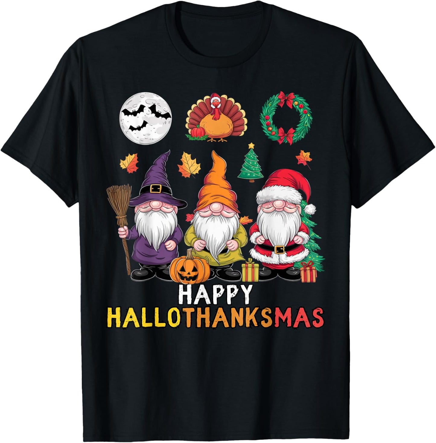 Happy Hallothanksmas Christmas Halloween Gnomes Thanksgiving T-Shirt - T-Shirt | Black