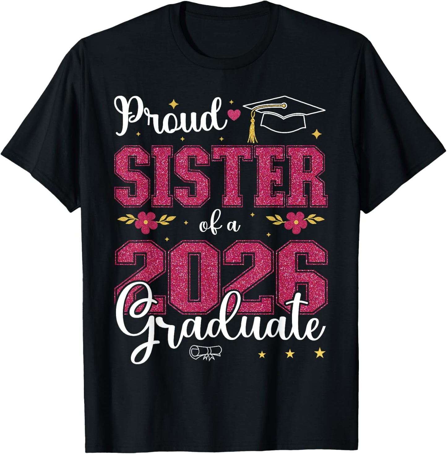 Proud Sister of a class of 2026 graduate for graduation T-Shirt - T-Shirt | Black
