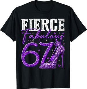 67th Birthday Fierce Fabulous and 67 Year Old Gifts Heels T-Shirt - T-Shirt | Black