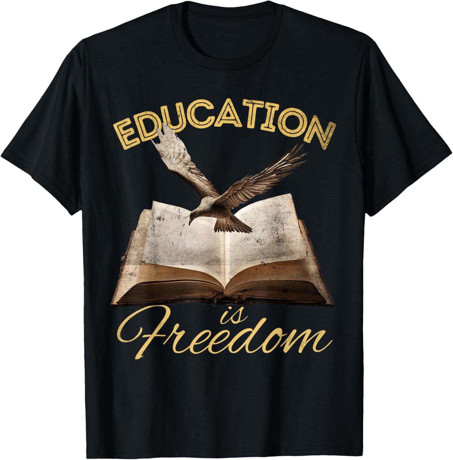 Education Is Freedom Bird Book Lover History Teacher T-Shirt - T-Shirt | Black