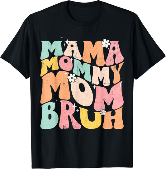 Mama Mommy Mom Bruh Mom Life Mama of Boy Mother's Day Humor T-Shirt - T-Shirt | Black