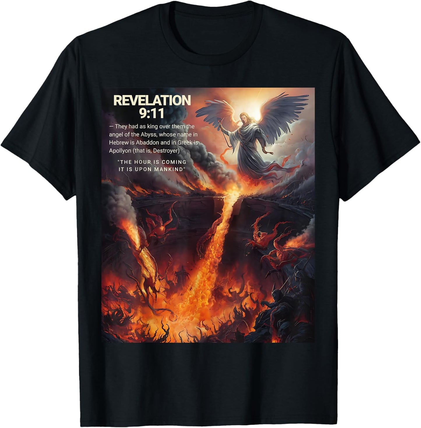 Revelation 9:11 The Hour Is Coming It's Upon Mankind T-Shirt - T-Shirt | Black