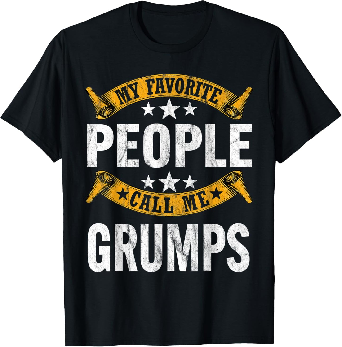 My Favorite People Call Me Grumps Vintage Fathers Day T-Shirt - T-Shirt | Black
