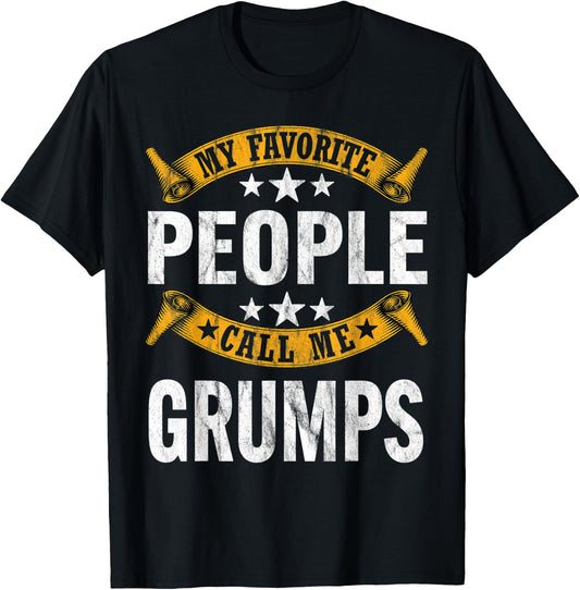 My Favorite People Call Me Grumps Vintage Fathers Day T-Shirt - T-Shirt | Black