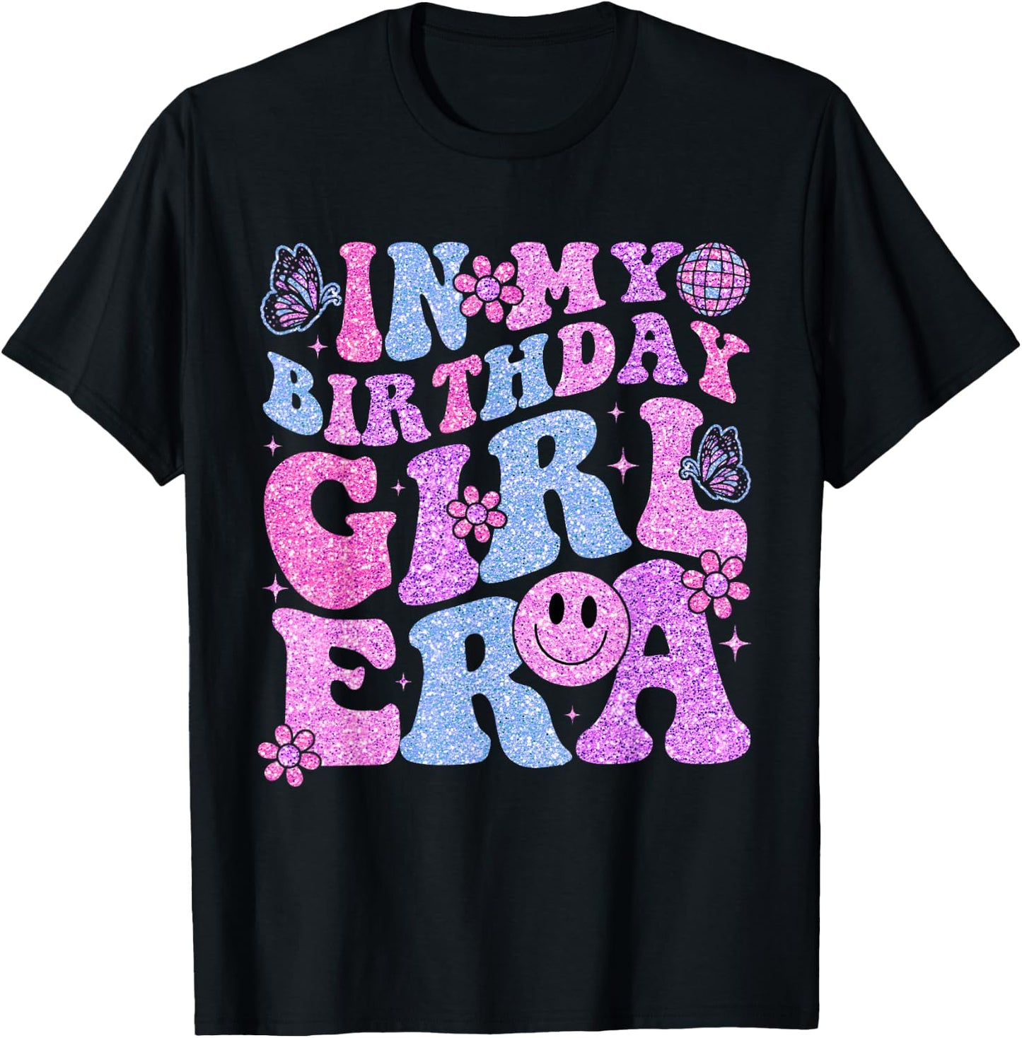 In My Birthday Girl Era Birthday Party Girls T-Shirt - T-Shirt | Black
