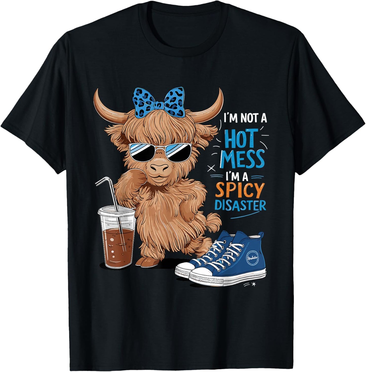 Cute Highland Cow I'm Not A Hot Mess I'm A Spicy Disaster T-Shirt - T-Shirt | Black