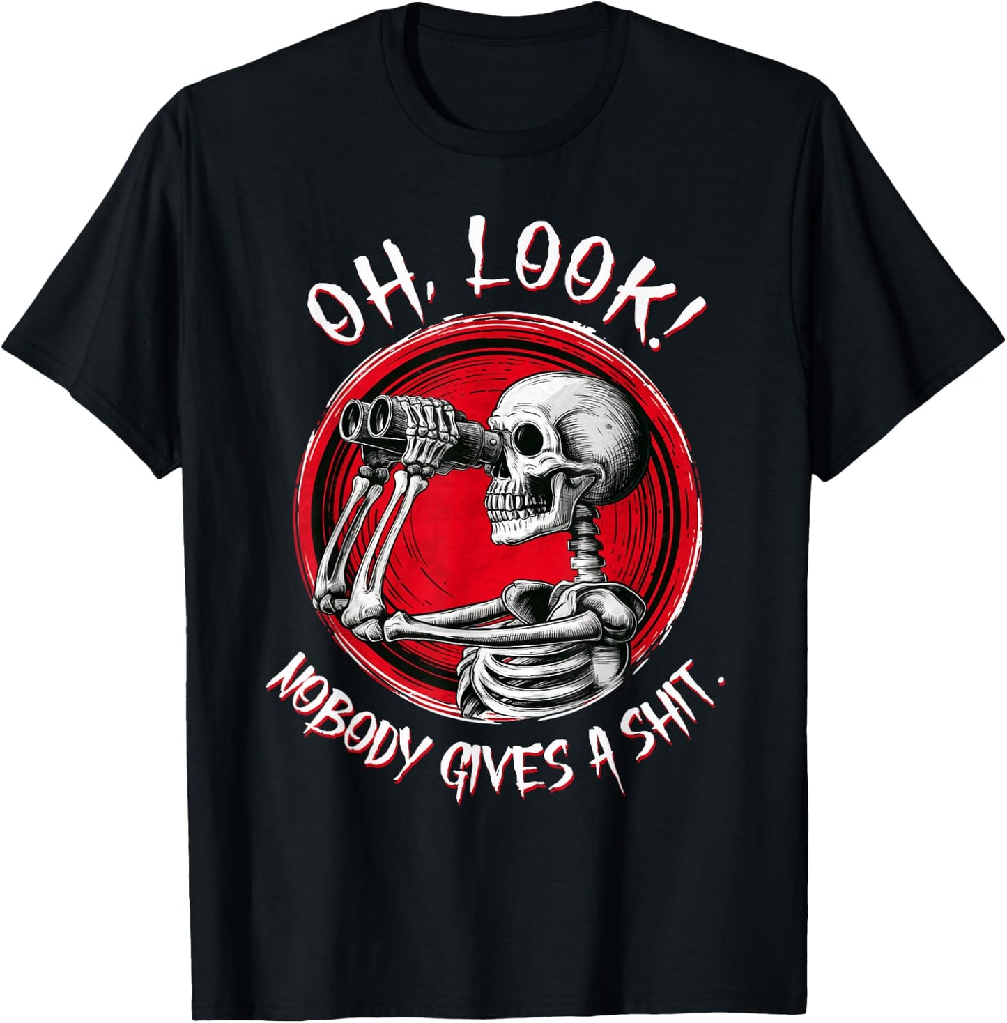 Skeleton Oh Look Nobody Gives A Shit Funny Halloween Costume T-Shirt - T-Shirt | Black
