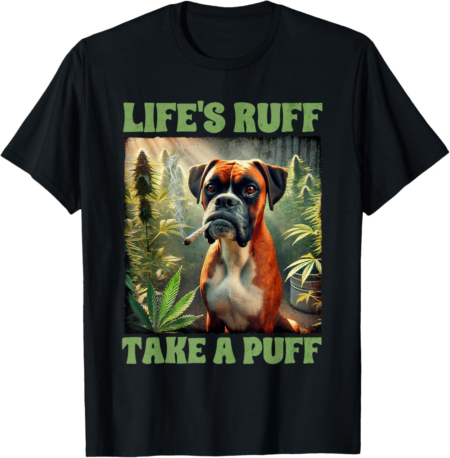 Boxer Smoking Weed Cannabis 420 Life's Ruff Take A Puff T-Shirt - T-Shirt | Black