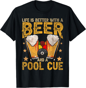 Funny Life Is Better With A Beer And A Pool Cue Billiards T-Shirt - T-Shirt | Black