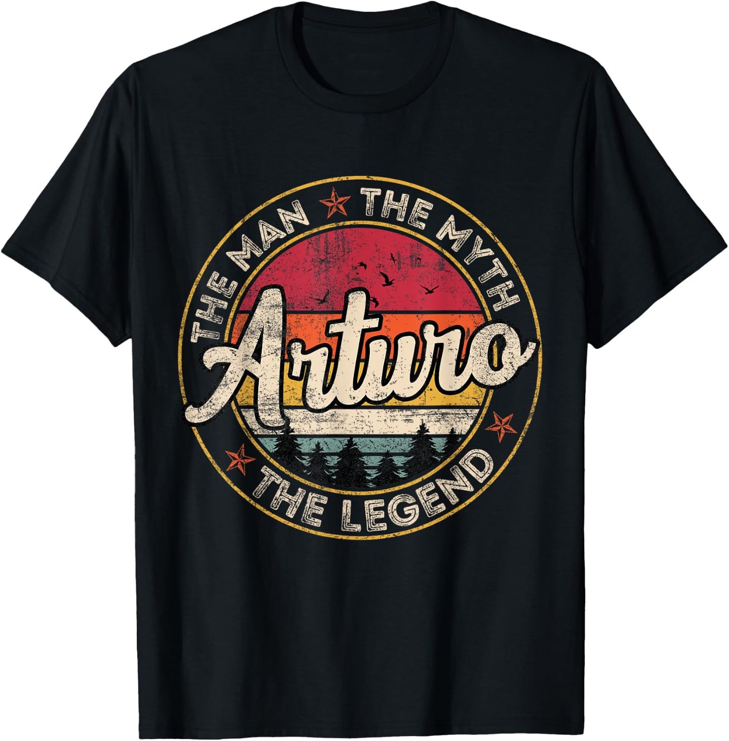 Arturo The Man The Myth The Legend Personalized Name T-Shirt - T-Shirt | Black