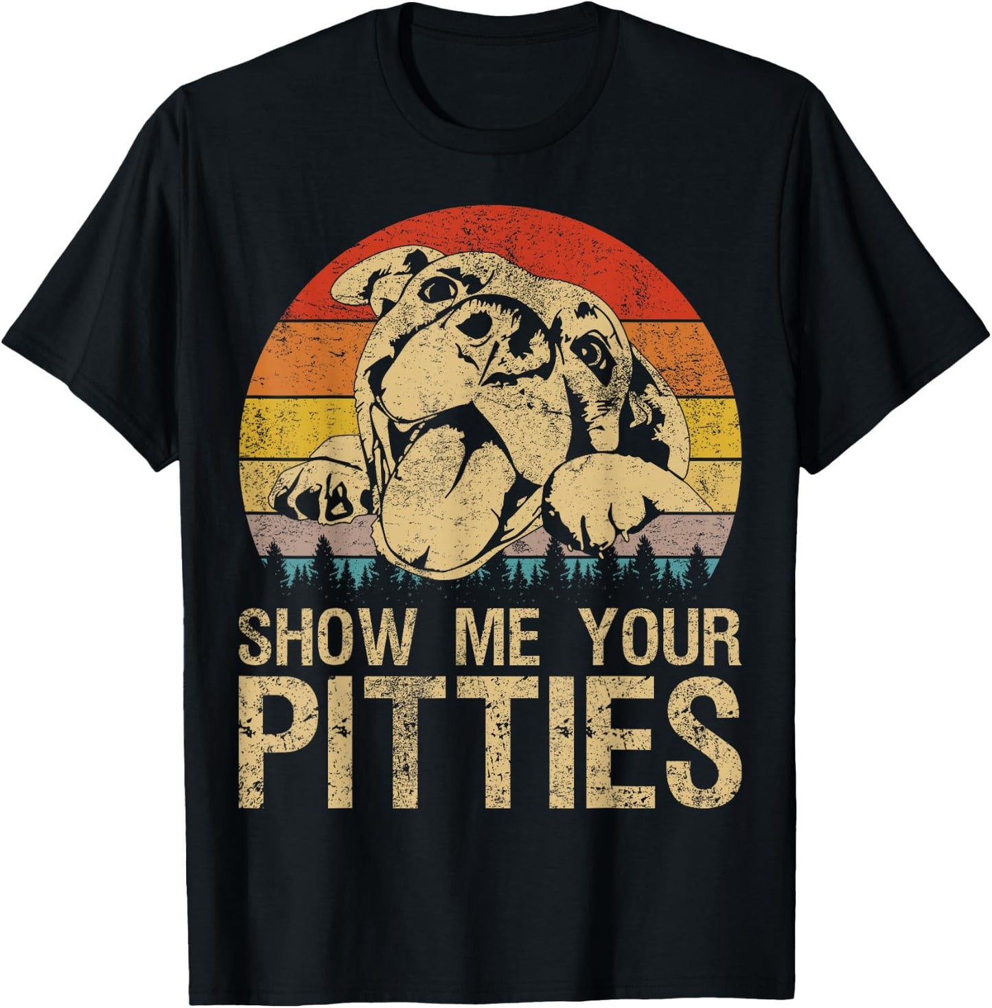 Show Me Your Pitties Funny Pitbull Dog Lovers Retro Vintage T-Shirt - T-Shirt | Black