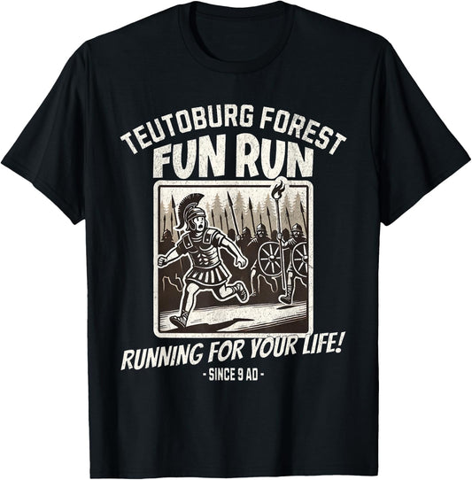 Teutoburg Forest Fun Run Funny Roman History Meme T-Shirt - T-Shirt | Black