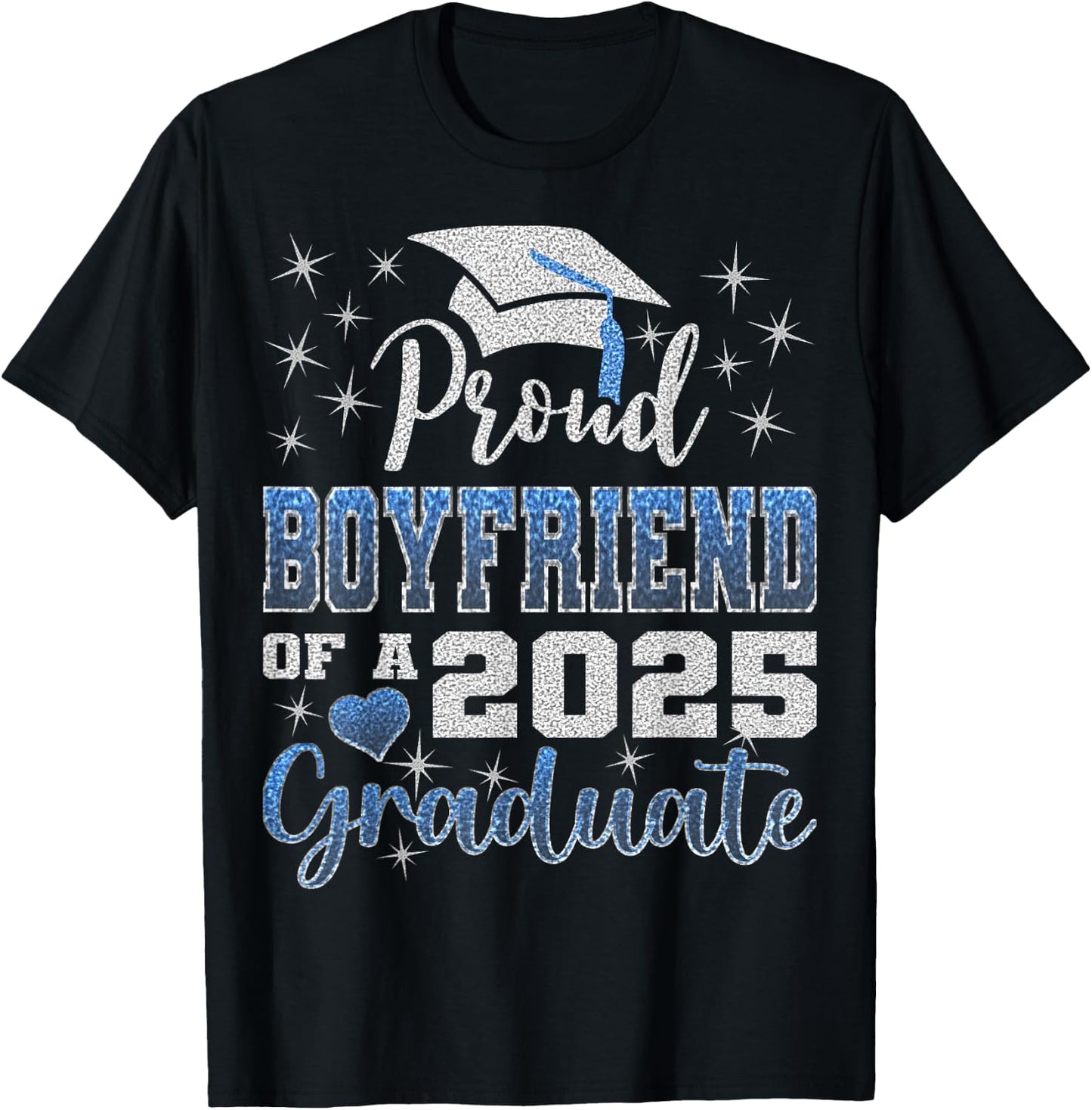 Super Proud Boyfriend of 2025 Graduate Awesome Family School T-Shirt - T-Shirt | Black