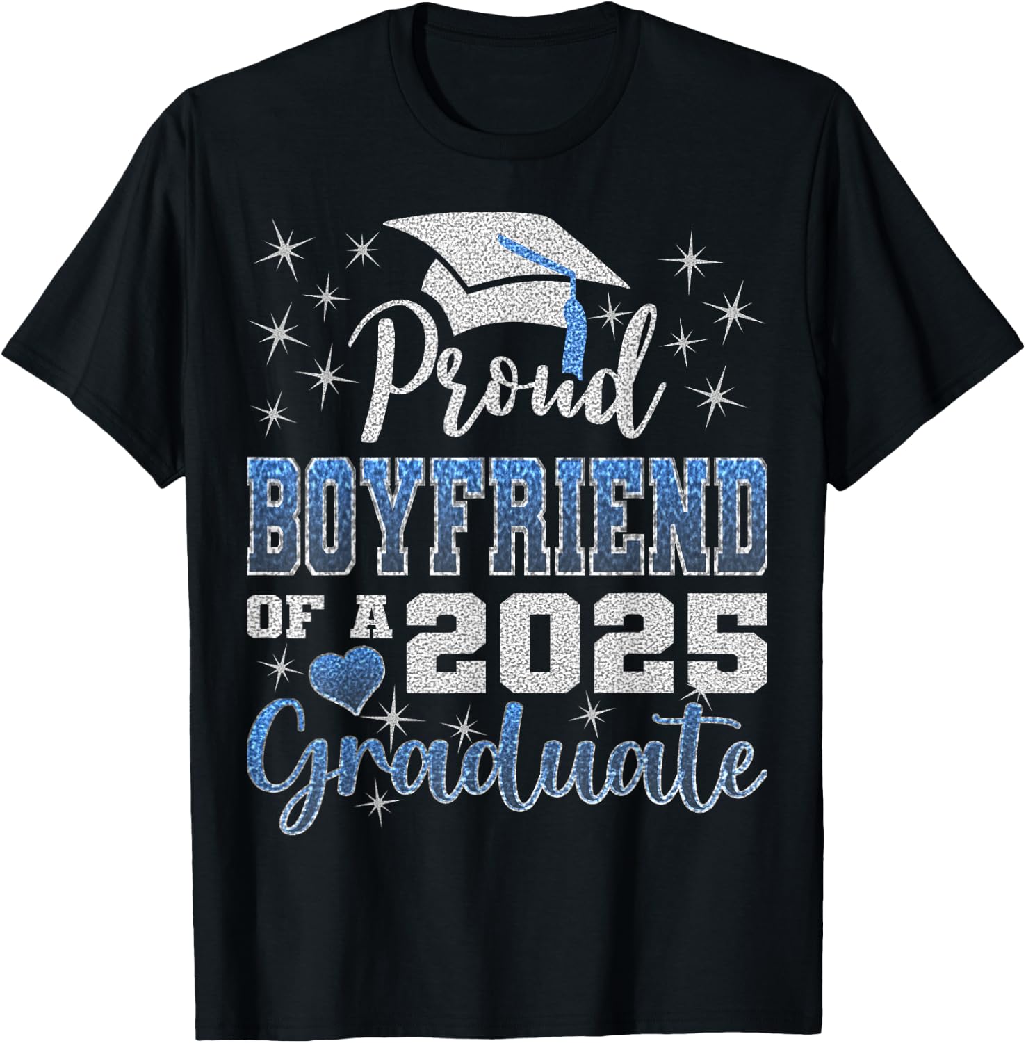 Super Proud Boyfriend of 2025 Graduate Awesome Family School T-Shirt - T-Shirt | Black
