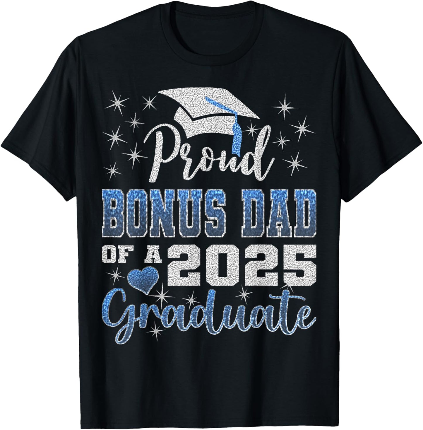 Super Proud Bonus Dad of 2025 Graduate Awesome Family School T-Shirt - T-Shirt | Black