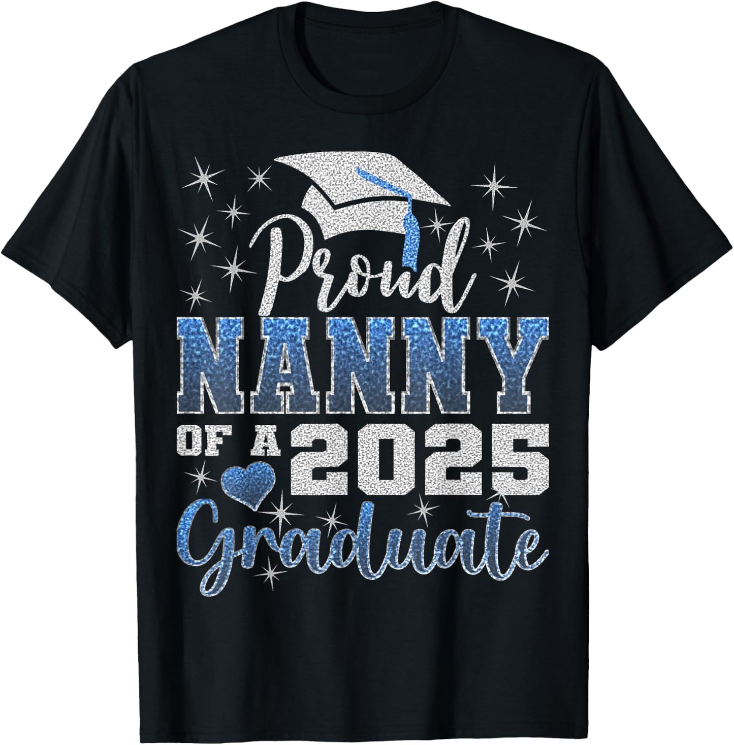 Super Proud Nanny of 2025 Graduate Awesome Family College T-Shirt - T-Shirt | Black