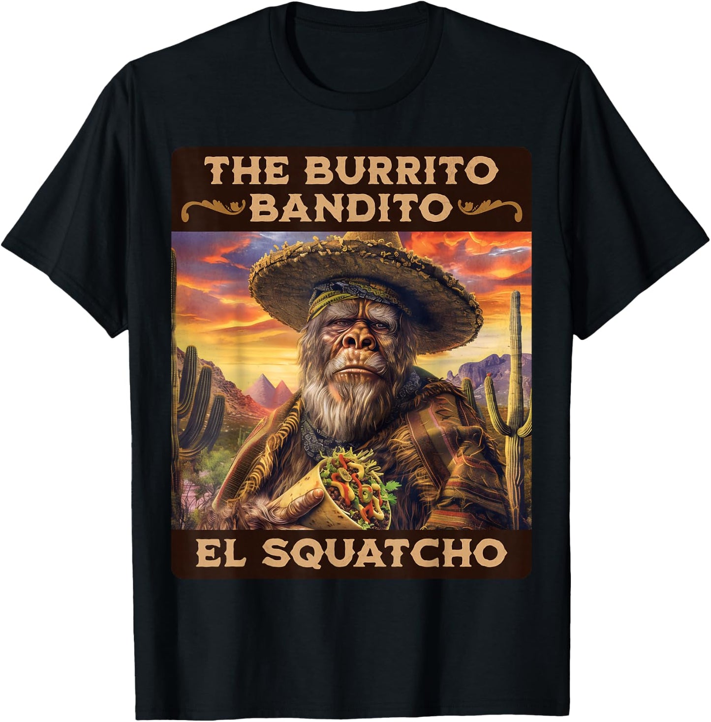 The Burrito Bandito, Bigfoot, Sasquatch, and El Squatcho T-Shirt - T-Shirt | Black