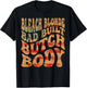 Bleached blonde, bad built, butch body meme T-Shirt - T-Shirt | Black