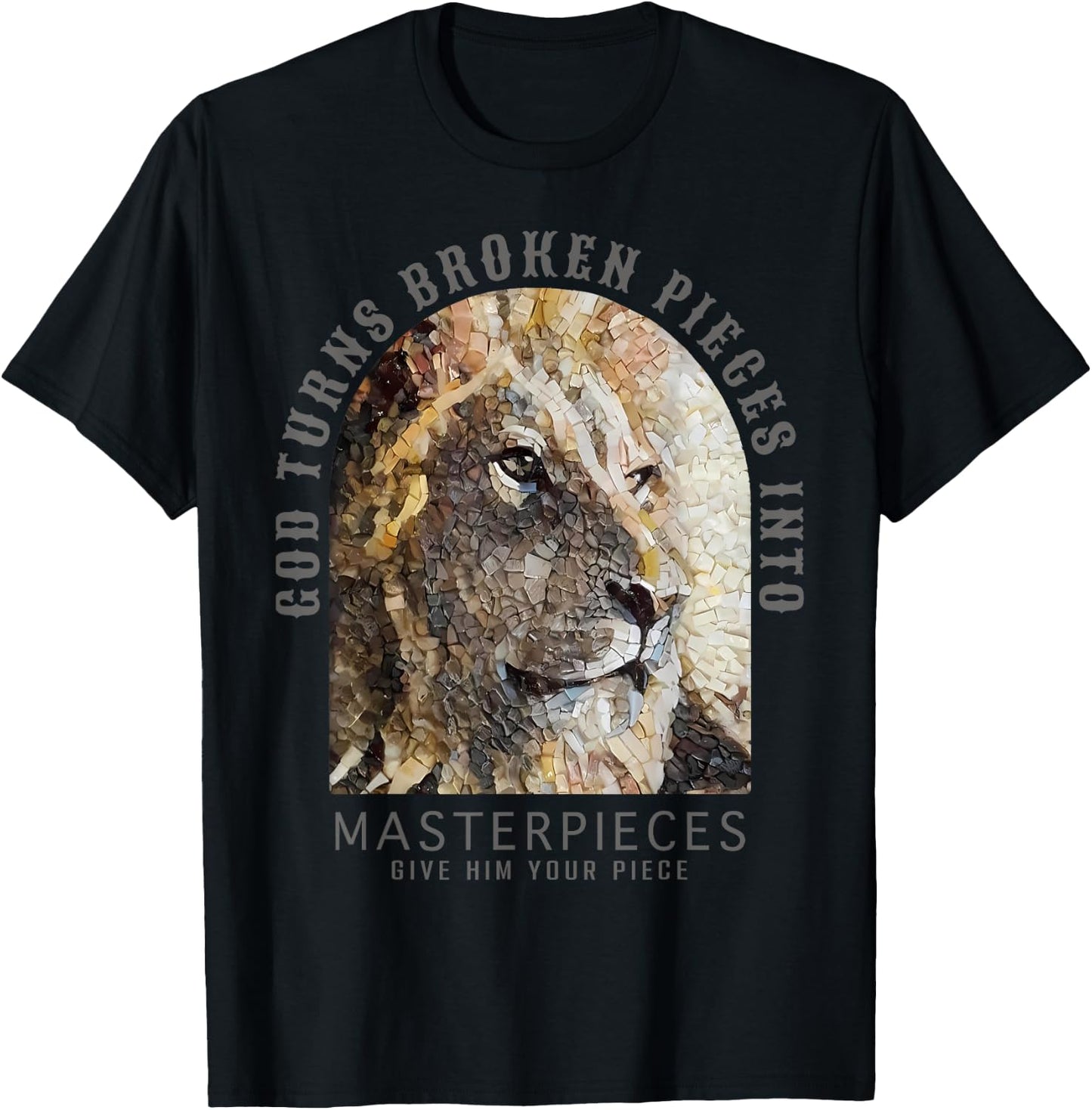 Bible God Turns Broken Pieces Into Masterpieces Lion T-Shirt - T-Shirt | Black