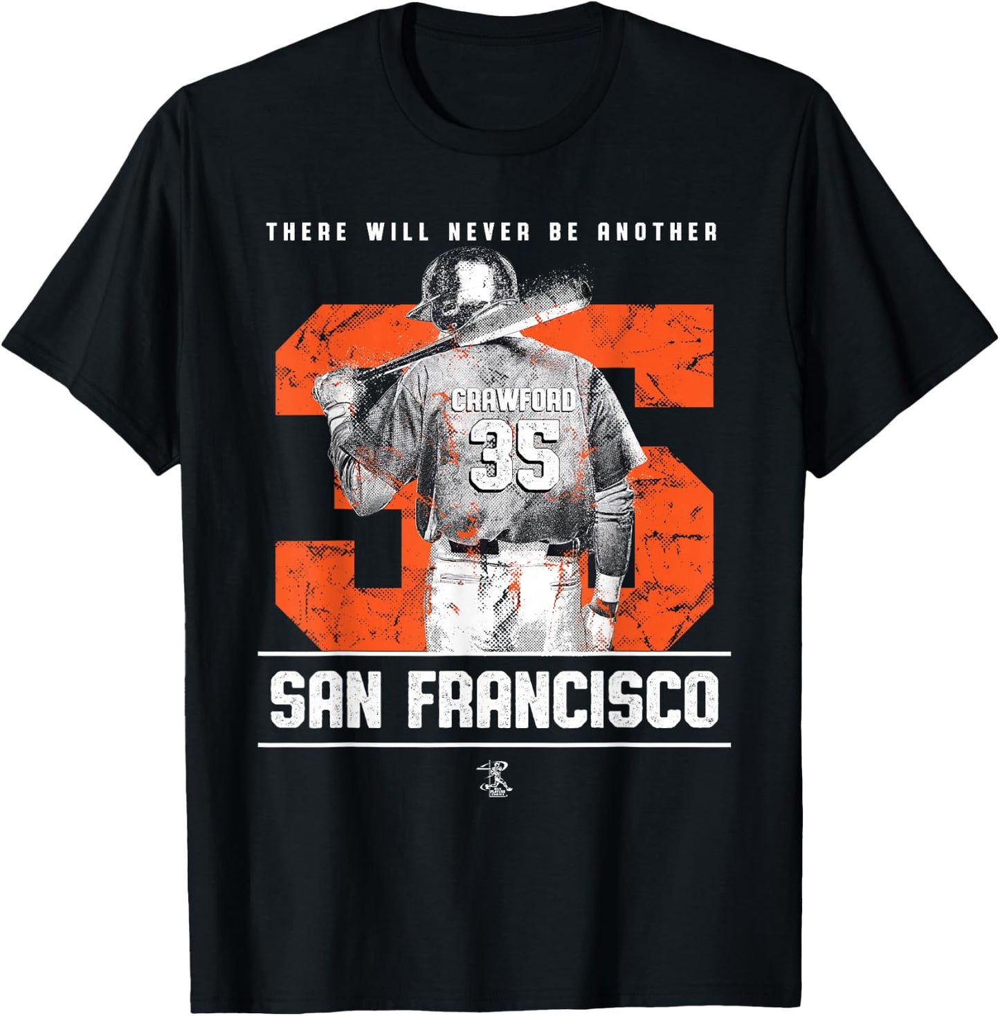 Brandon Crawford - There Will Never Be Another - Apparel T-Shirt - T-Shirt | Black