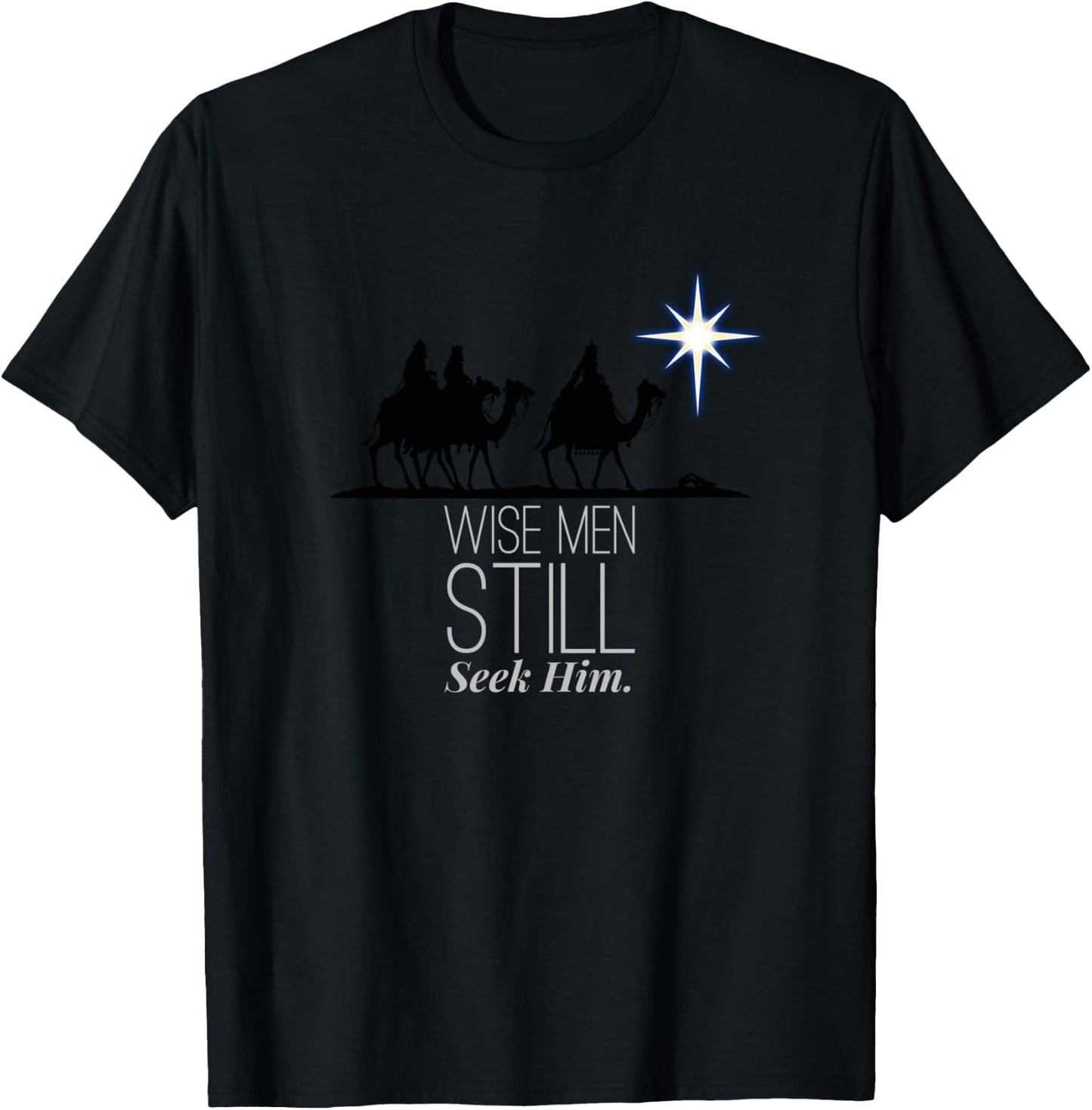 Wise Men Still Seek Him Christian Christmas Jesus Design T-Shirt - T-Shirt | Black