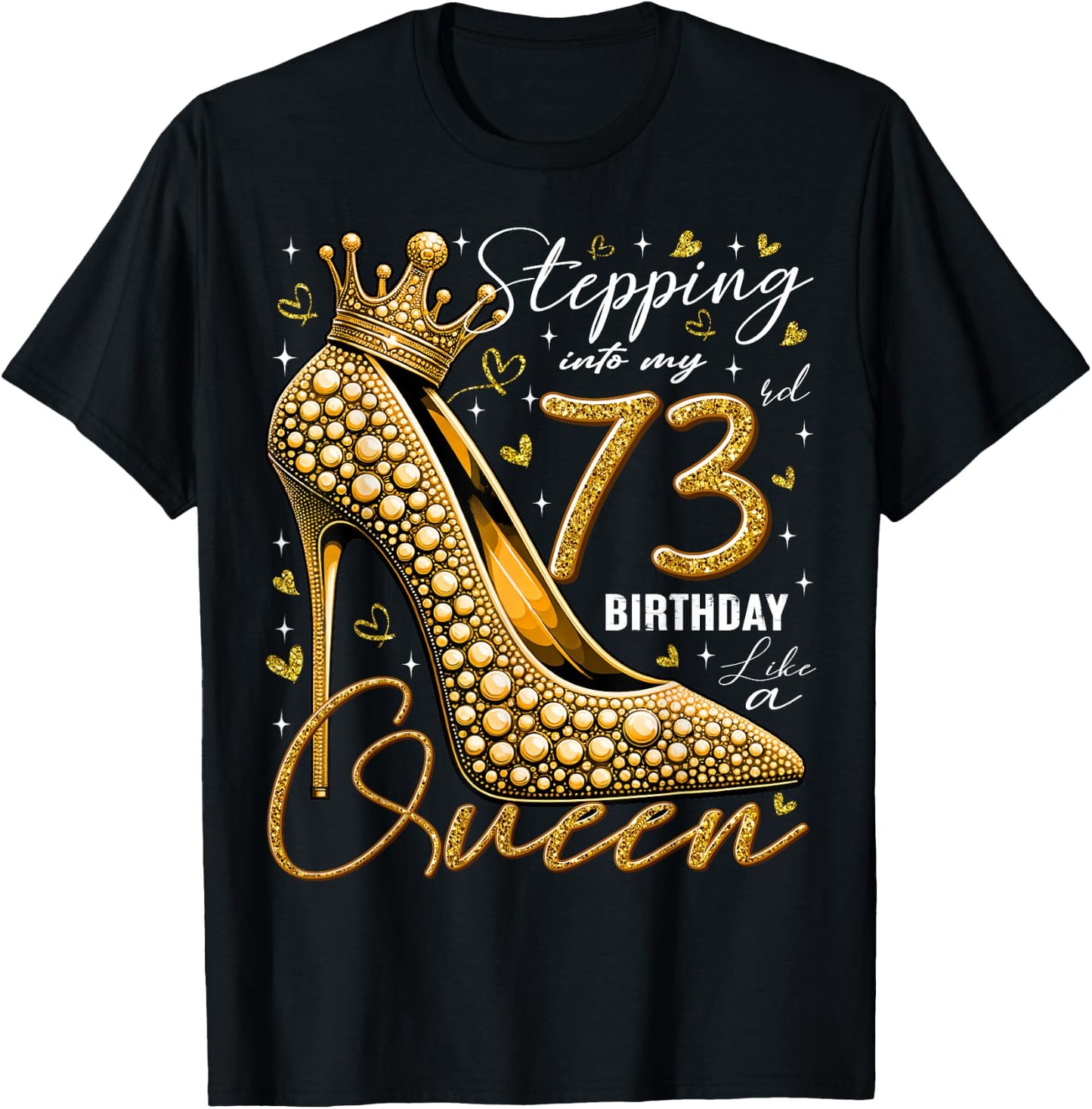 73 Year Old Gifts High Heels Stepping Into My 73rd Birthday T-Shirt - T-Shirt | Black