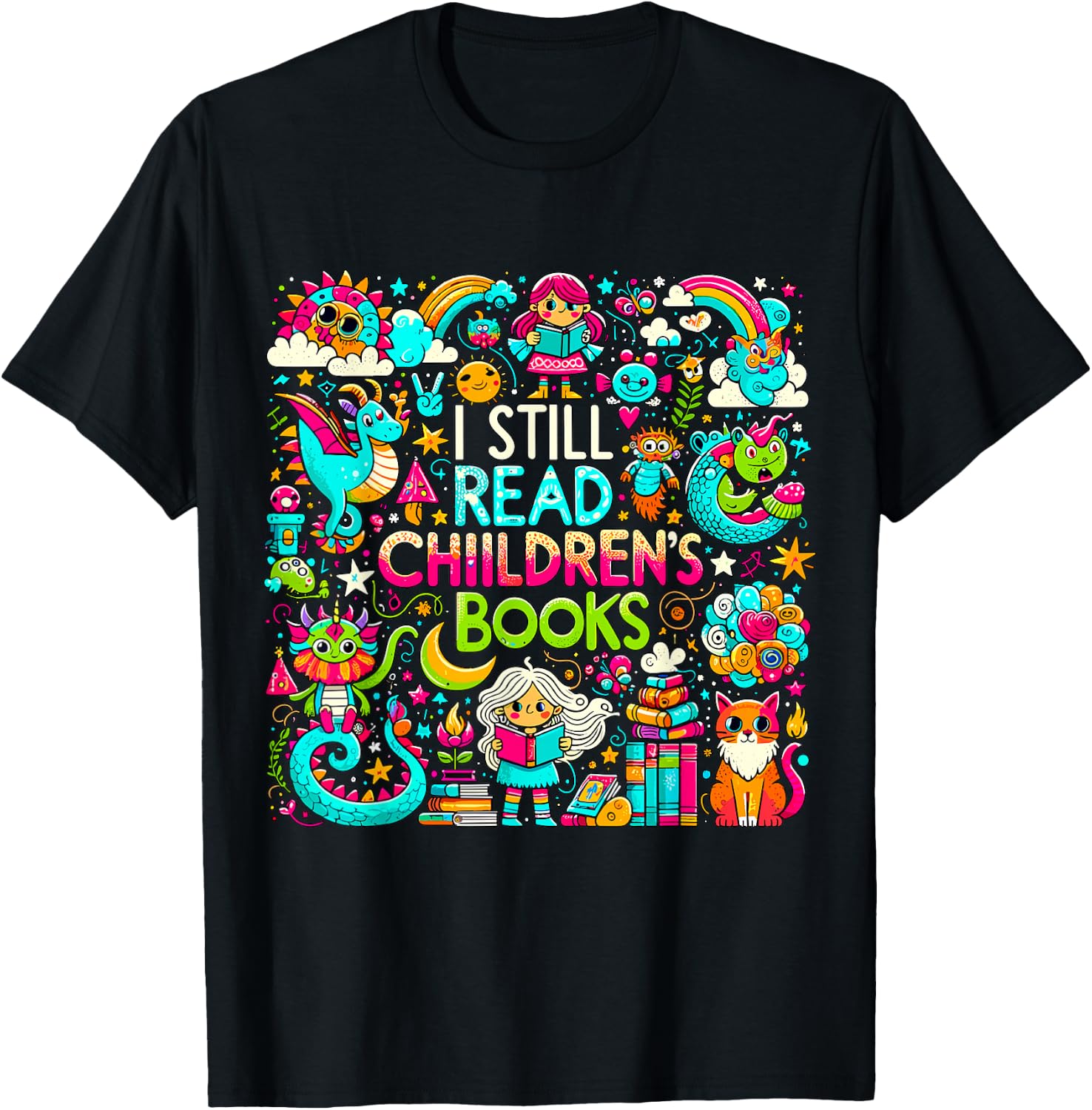 I Still Read Childrens Books Reading Lover Bookworm T-Shirt - T-Shirt | Black