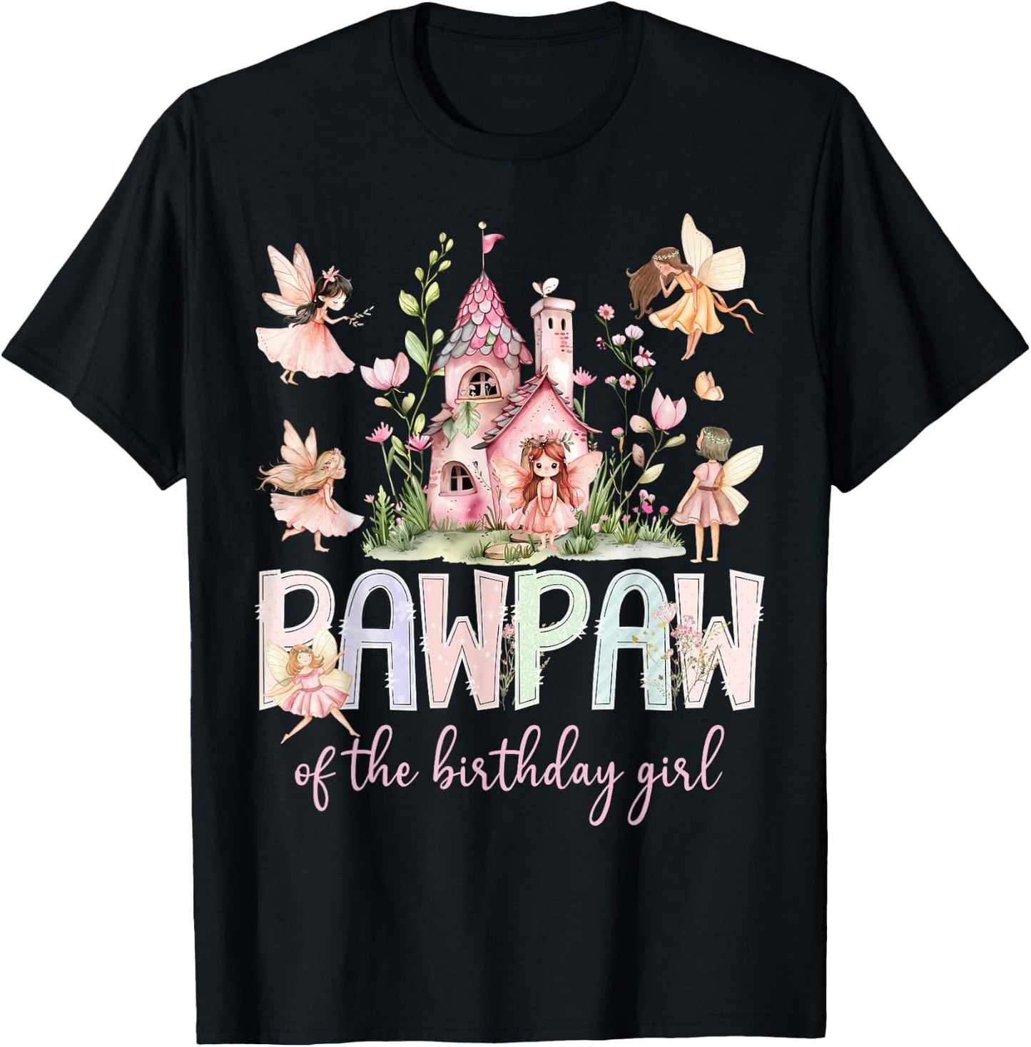 Pawpaw of The Birthday Girl Fairy Magical Family Matching T-Shirt - T-Shirt | Black