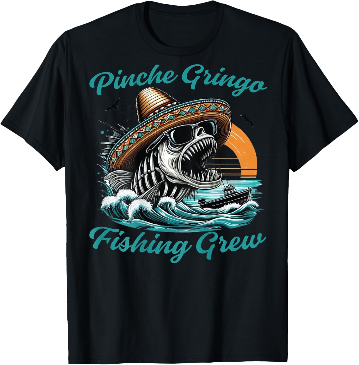Pinche Gringo Fishing Crew (on back) T-Shirt - T-Shirt | Black