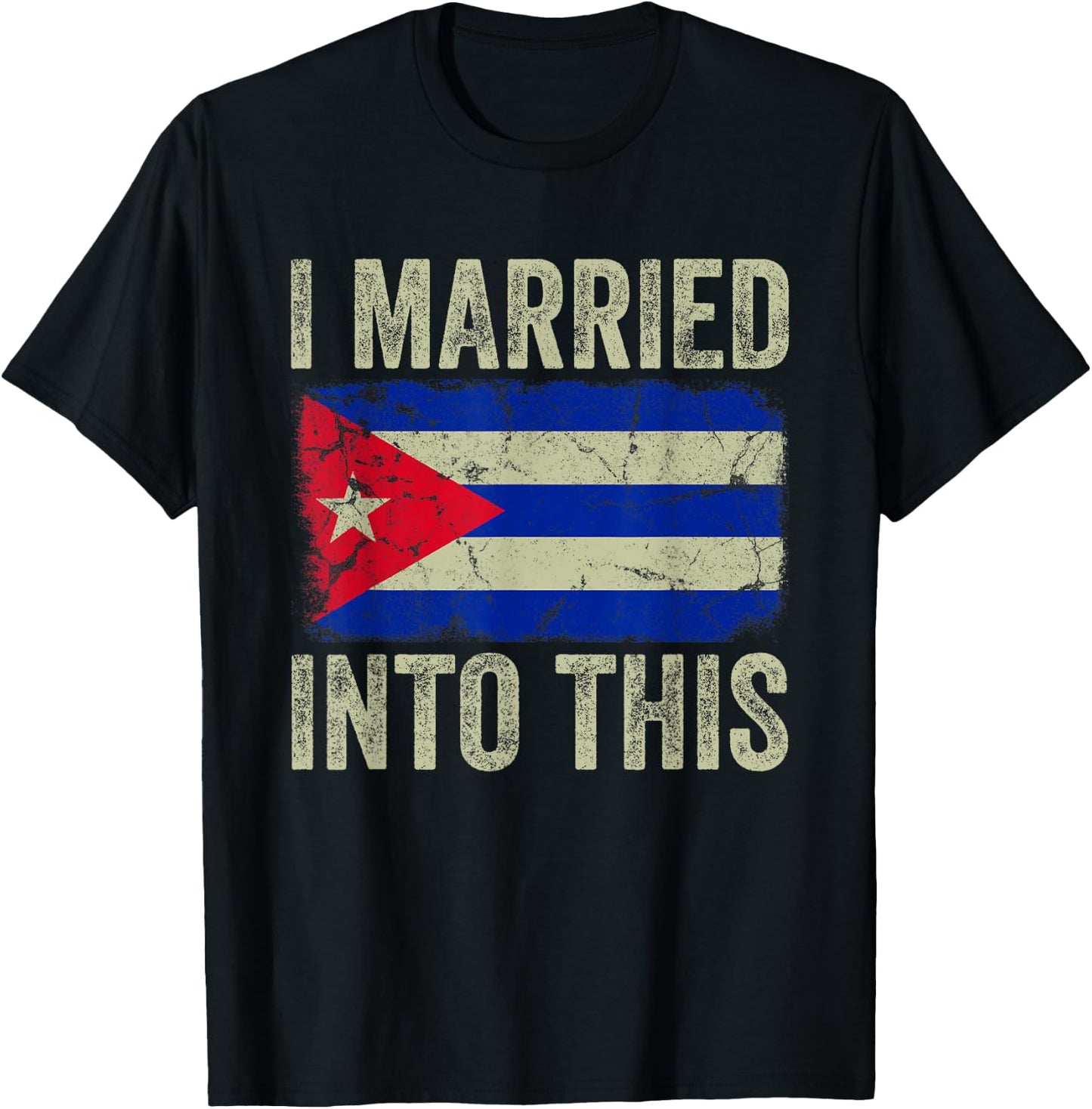I Married Into This Cuban Flag Funny In Law Wedding Photo T-Shirt - T-Shirt | Black