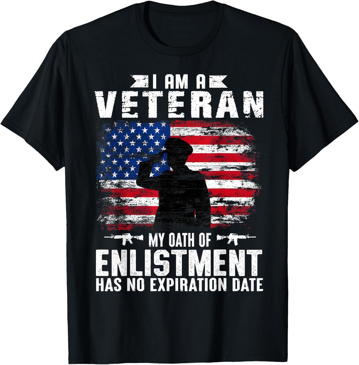 Support Military Veterans I Am A Veteran My Oath Of Enlistment Has No Expiration Date , Small, Black T-Shirt - T-Shirt | Black