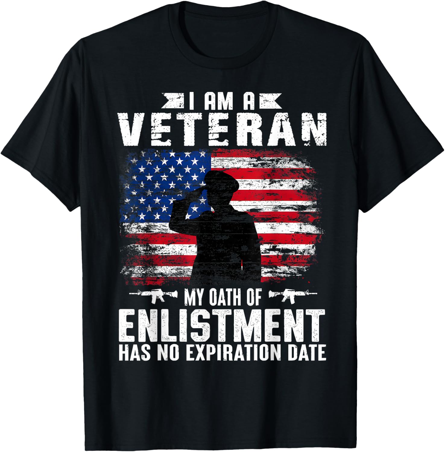 Support Military Veterans I Am A Veteran My Oath Of Enlistment Has No Expiration Date , Small, Black T-Shirt - T-Shirt | Black