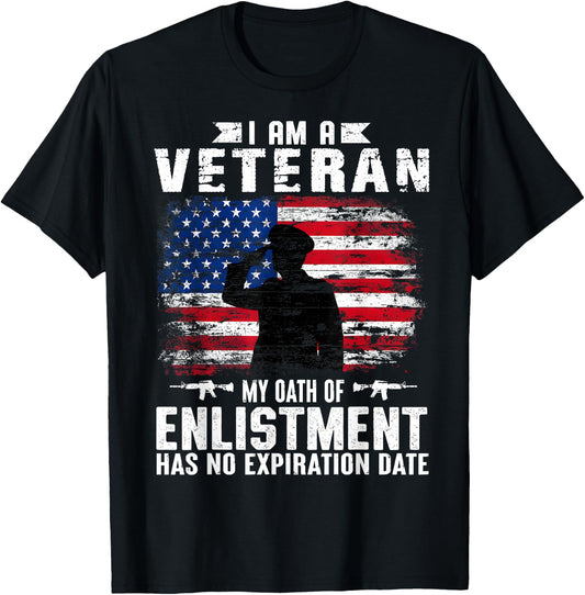 Support Military Veterans I Am A Veteran My Oath Of Enlistment Has No Expiration Date , Small, Black T-Shirt - T-Shirt | Black